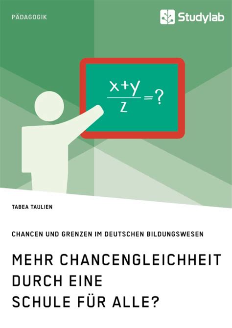 Mehr Chancengleichheit Durch Eine Schule F R Alle Chancen Und Grenzen