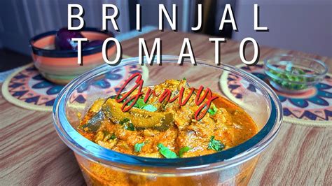 Brinjal Tomato Gravy This Is Amazingly Tasty Youtube