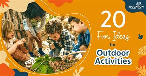 20 Fun Ideas for Outdoor Activities | Education to the Core