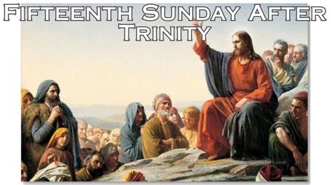 Fifteenth Sunday After Trinity Youtube