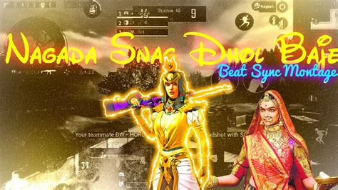 Nagada Snag Dhol Baje Beat Sync Montage Pubg Mobile Tdm Montage Blacky