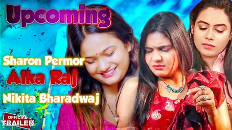 Alka Raj Sharon Nikita Upcoming Web Series Big Upcoming