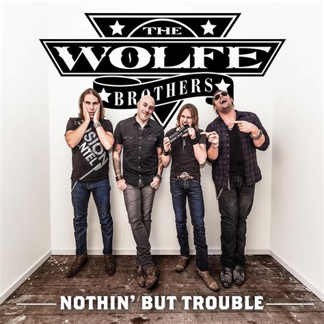 Nothin But Trouble By The Wolfe Brothers On Apple Music