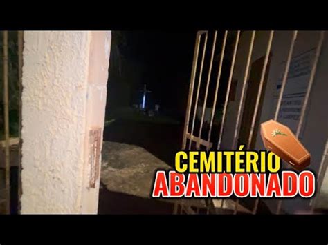 Fui Em Um Cemit Rio Abandonado E Isso Aconteceu P Nico Youtube