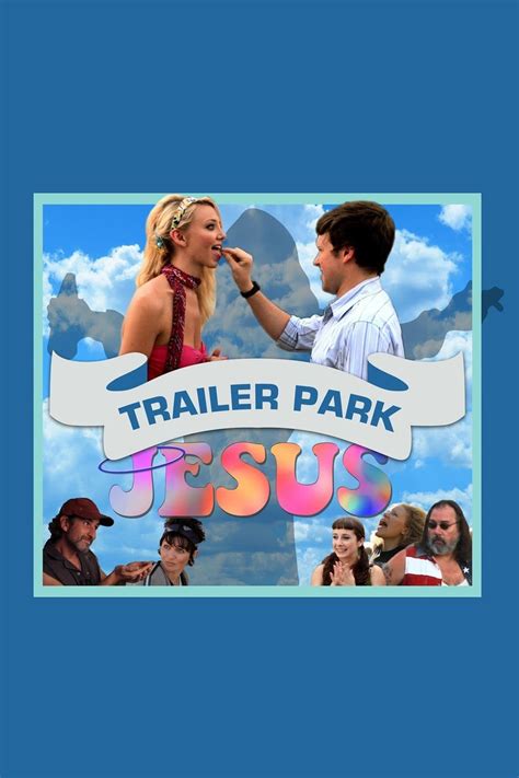 Trailer Park Jesus Película 2012 Tráiler Resumen Reparto Y Dónde