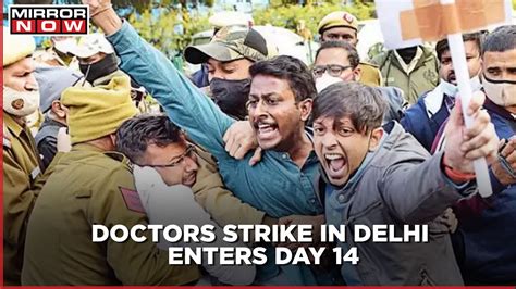 Doctors Strike In Delhi Hits Day 14 Demand Apology Fixed Date For