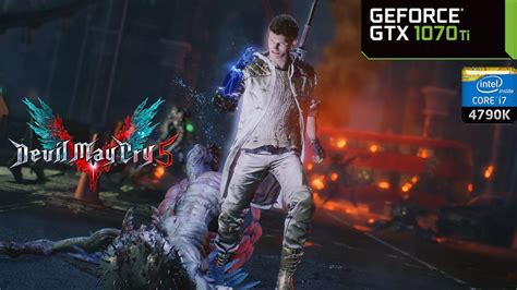 Devil May Cry 5 Gtx 1070 Ti Oc And I7 4790k Pc Max Settings 1440p Youtube