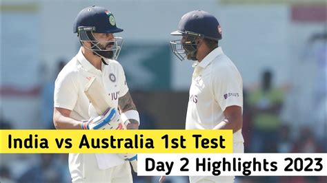 India Vs Australia St Test Day Highlights Ind Vs Aus St Test