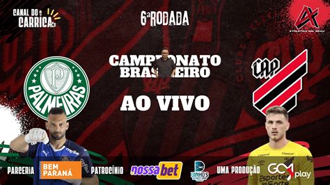 Aovivo Palmeiras X Athletico Campeonato Brasileiro 2024 Canal Do