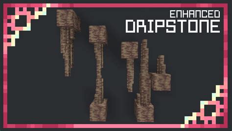 Enhanced Dripstone Minecraft Texture Pack