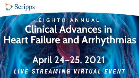 Scripps 8th Annual Clinical Advances In Heart Failure And Arrhythmias