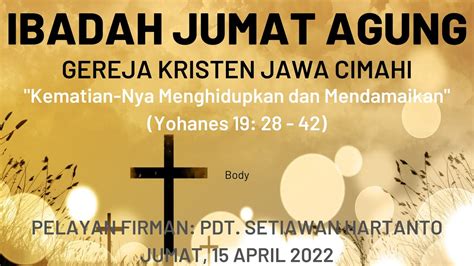 LIVE IBADAH JUMAT AGUNG GKJ CIMAHI 15 APRIL 2022 YouTube