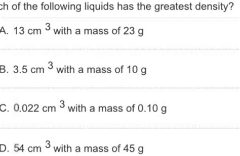 Solved Ch Of The Following Liquids Has The Greatest Density A Cm