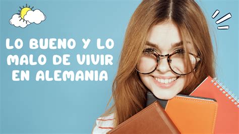 Lo Bueno Y Lo Malo De Vivir En Alemania Vivir En Europa