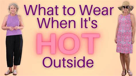 What To Wear When Its Hot Outside How To Look Chic In The Heat