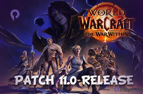 World Of Warcraft The War Within Pre Expansion And Patch 110 Release Date Confirmed Playerme