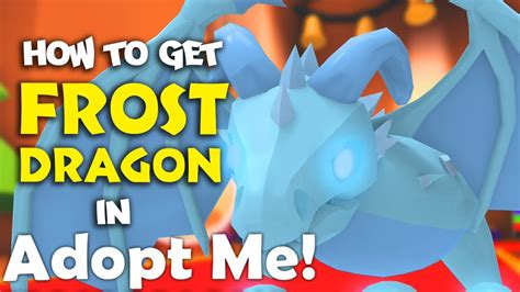 How To Get Frost Dragon Pet In Adopt Me Roblox 2021 YouTube