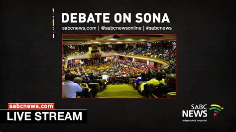 Members Debate State Of The Nation Address Youtube