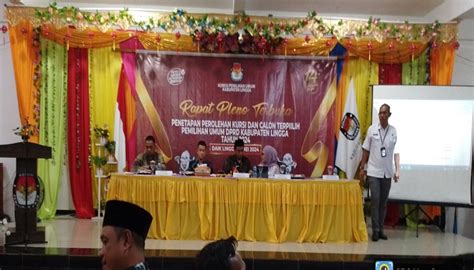 Rapat Pleno Perolehan Kursi Berikut 25 Anggota Dprd Lingga Terpilih