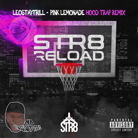 Pink Lemonade Hood Trap Song By Leostaytrill Mr Reload It Spotify