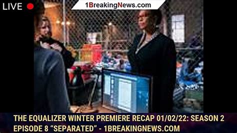 The Equalizer Winter Premiere Recap Season Episode