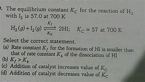 At 700 K Equilibrium Constant For The Reaction H2g I2g 2hig