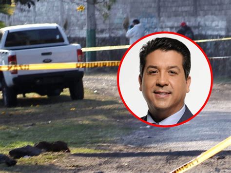 Escolta De Francisco Garc A Cabeza De Vaca Es Asesinado En Tamaulipas