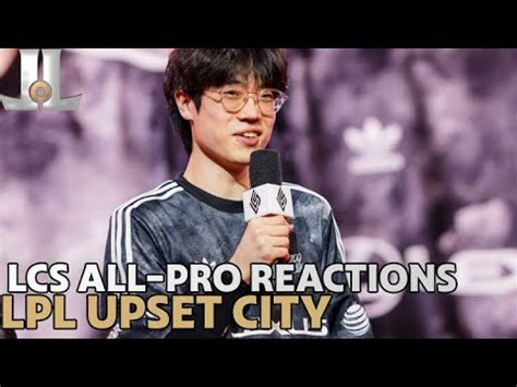 Lcs All Pro Team Reactions Lpl Upsets Day Youtube