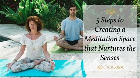 5 Steps to Creating a Meditation Space that Nurtures the Senses – Oojra