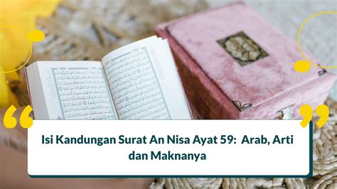 Isi Kandungan Surat An Nisa Ayat 59 Arab Arti Dan Maknanya