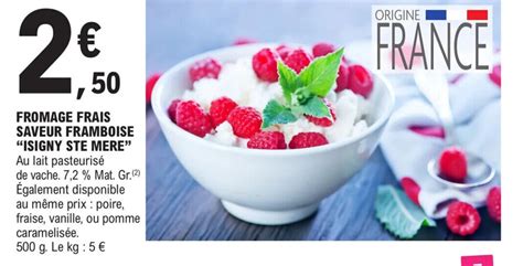 Promo Fromage Frais Saveur Framboise Isigny Ste Mere Chez E Leclerc