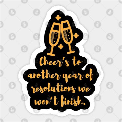 cheers to another year - Happy New Year 2021 - Sticker | TeePublic