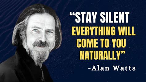 THE POWER OF SILENCE Let Everything Come To You Naturally Alan Watts