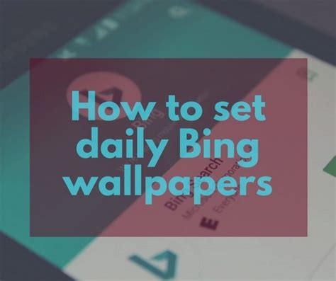 Automatically Set Daily Bing Picture as Wallpaper on Android