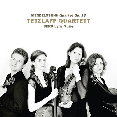 Tetzlaff Quartet Mendelssohn String Quartet In A Minor Op Berg