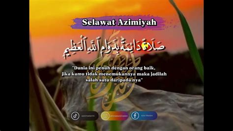 selawat azimiyah ustaz azizi roslan youtube