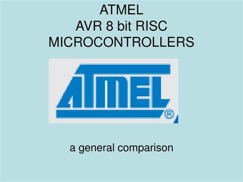 PPT - ATMEL AVR 8 bit RISC MICROCONTROLLERS PowerPoint Presentation ...