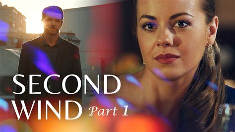 Second Wind Part 1 Romantic Movie YouTube