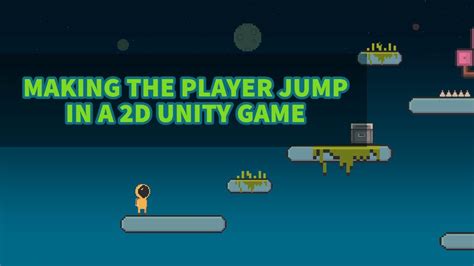 Unity 2D Platformer Tutorial 10 Making The Player Jump YouTube