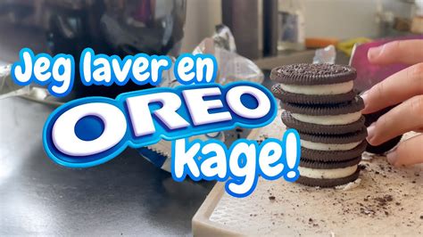 Oreo Kage Opskrift Jeg Laver En Kage YouTube