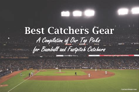 Best Catchers Gear for Baseball and Softball Catchers: Our Top Picks