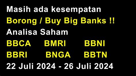 Masih Ada Kesempatan Buy Big Banks Analisa Saham BBCA BMRI BBNI BBRI