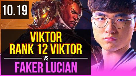 Viktor Vs Faker Lucian Mid Rank 12 Viktor Kda 12 2 13 Legendary