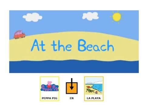 Cuento Peppa Pig En La Playa Con Pictogramas Arasaac Peppa Pig