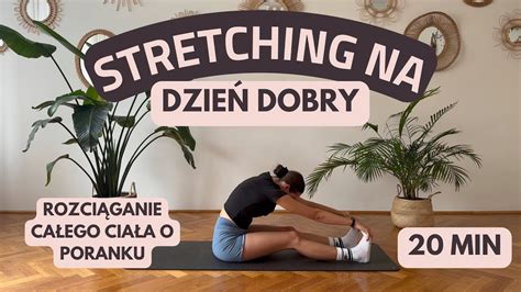 STRETCHING NA DZIEŃ DOBRY rozciąganie o poranku 20 min Malva