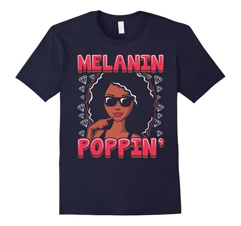 Melanin Poppin Shirt Funny Melanin T Shirt Black Pride Cd Canditee