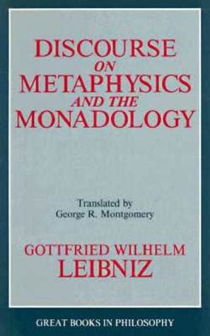 Discourse On Metaphysics And The Monadology By Gottfried Wilhelm Von