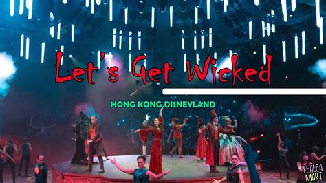 Hong Kong DisneylandLet S Get Wicked Halloween Stage Show 2022