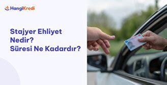 Stajyer Ehliyet Nedir Süresi Ne Kadardır HangiKredi