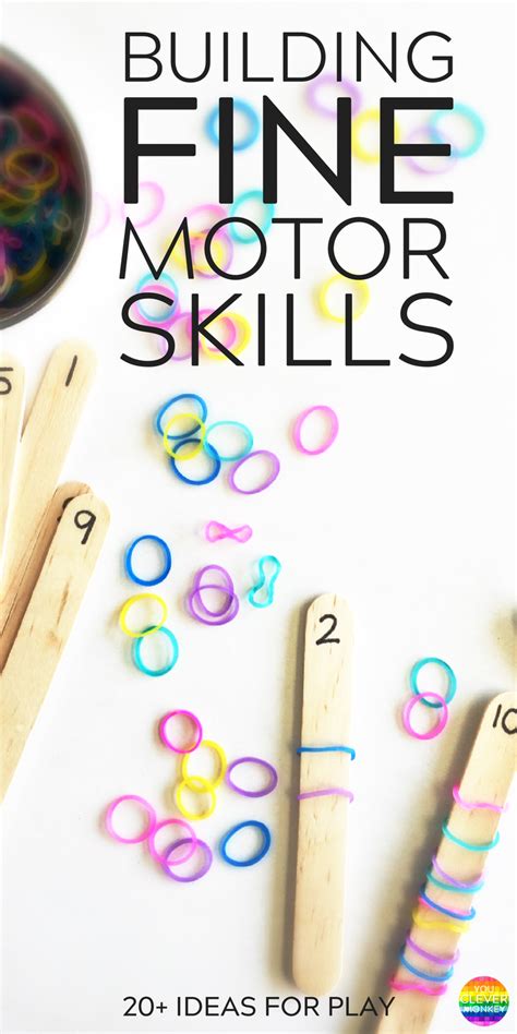 20+ SIMPLE HANDS ON ACTIVITIES THAT HELP BUILD FINE MOTOR SKILLS | you clever monkey